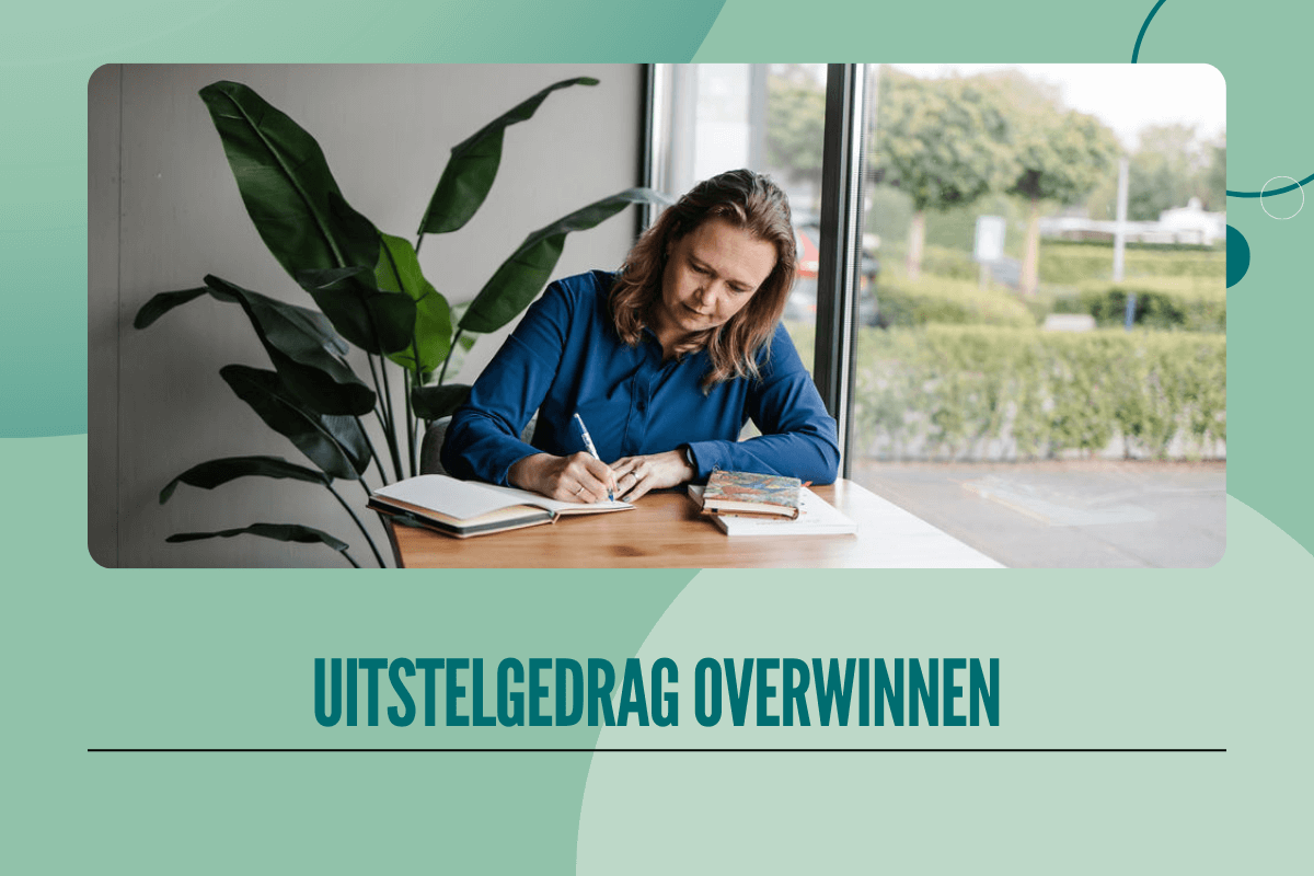 Blog over uitstelgedrag overwinnen